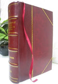 Ralph Waldo Emerson: the preacher, and what he preached 1882 [Leather Bound]